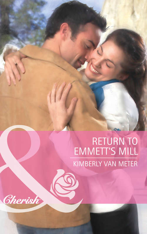 Book cover of Return to Emmett's Mill (ePub First edition) (Mills And Boon Cherish Ser.)