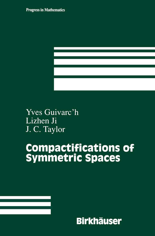 Book cover of Compactifications of Symmetric Spaces (1998) (Progress in Mathematics #156)
