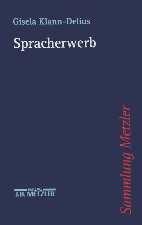 Book cover of Spracherwerb (1. Aufl. 1999) (Sammlung Metzler)