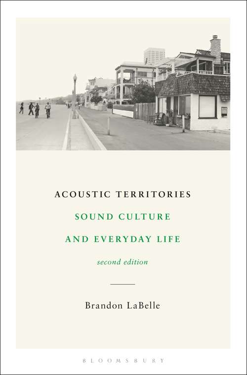 Book cover of Acoustic Territories, Second Edition: Sound Culture and Everyday Life (2)