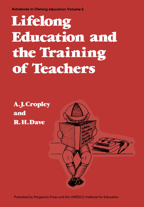 Book cover of Lifelong Education and the Training of Teachers: Developing a Curriculum for Teacher Education on the Basis of the Principles of Lifelong Education