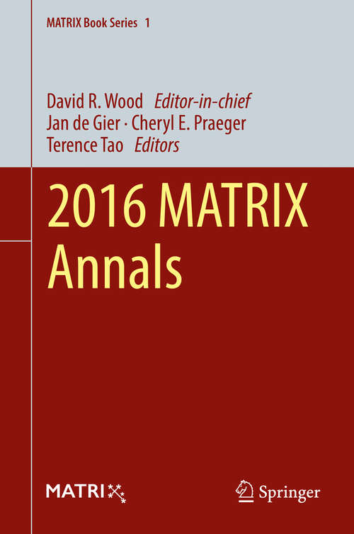 Book cover of 2016 MATRIX Annals (1st ed. 2018) (MATRIX Book Series #1)