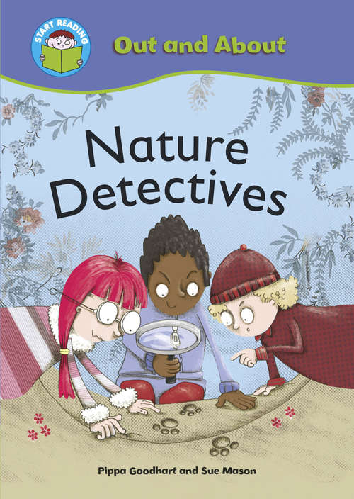 Book cover of Nature Detectives: Out And About: Nature Detectives (Start Reading: Out and About #4)