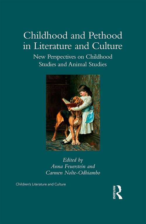 Book cover of Childhood and Pethood in Literature and Culture: New Perspectives in Childhood Studies and Animal Studies (Children's Literature and Culture)