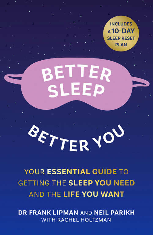 Book cover of Better Sleep, Better You: Your No Stress Guide For Getting The Sleep You Need, And The Life You Want (ePub edition)