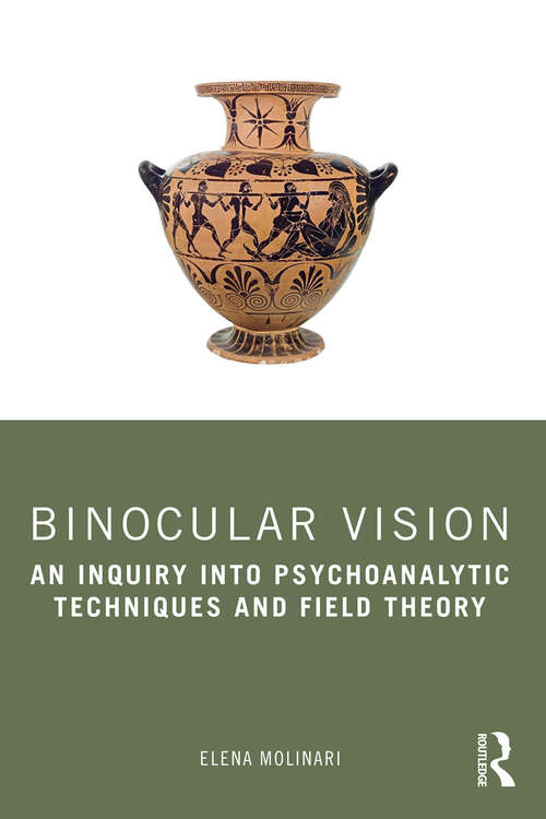 Book cover of Binocular Vision: An Inquiry into Psychoanalytic Techniques and Field Theory