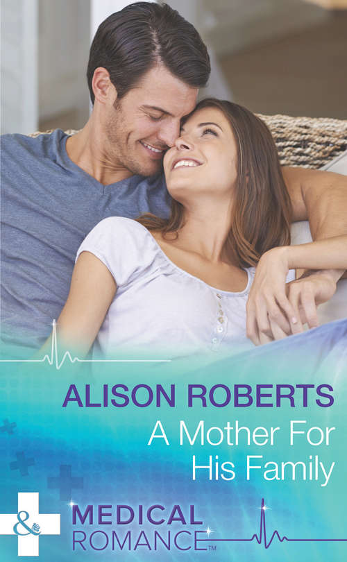 Book cover of A Mother for His Family (ePub First edition) (Mills And Boon Medical Ser.)