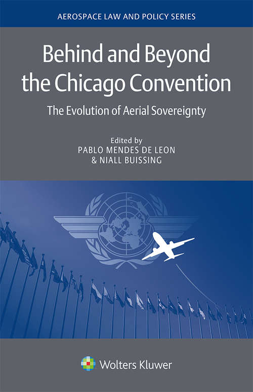 Book cover of Behind and Beyond the Chicago Convention: The Evolution of Aerial Sovereignty