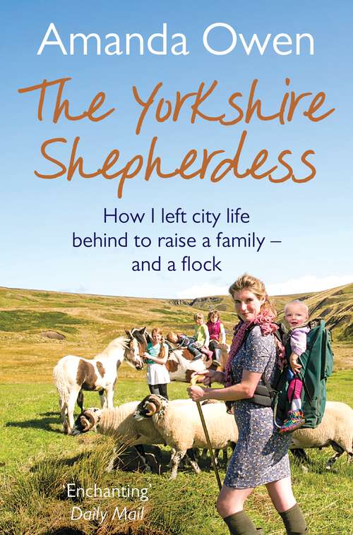 Book cover of The Yorkshire Shepherdess: How I Left City Life Behind To Raise A Family - And A Flock (The\yorkshire Shepherdess Ser. #1)