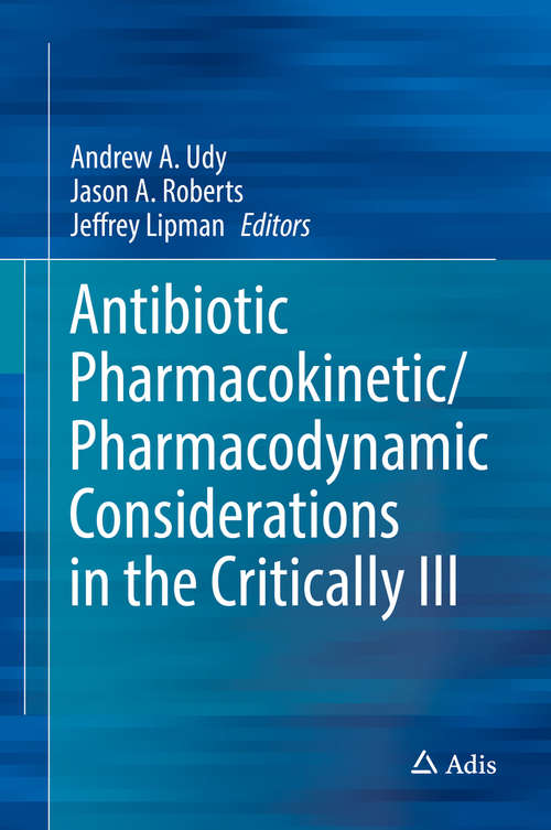 Book cover of Antibiotic Pharmacokinetic/Pharmacodynamic Considerations in the Critically Ill