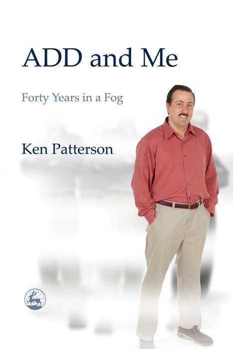 Book cover of ADD and Me: Forty Years in a Fog (PDF)