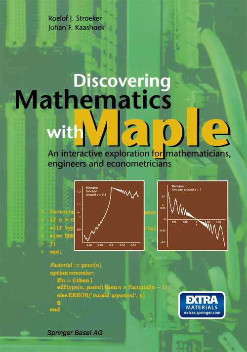 Book cover of Discovering Mathematics with Maple: An interactive exploration for mathematicians, engineers and econometricians (1999)