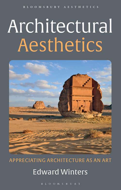 Book cover of Architectural Aesthetics: Appreciating Architecture As An Art (Bloomsbury Aesthetics)