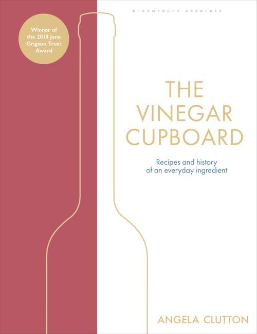 Book cover of The Vinegar Cupboard: Recipes and history of an everyday ingredient