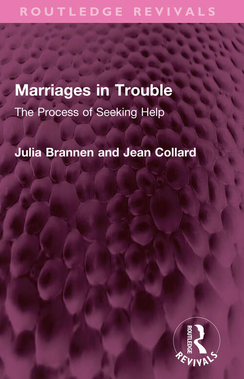 Book cover of Marriages in Trouble: The Process of Seeking Help (Routledge Revivals)