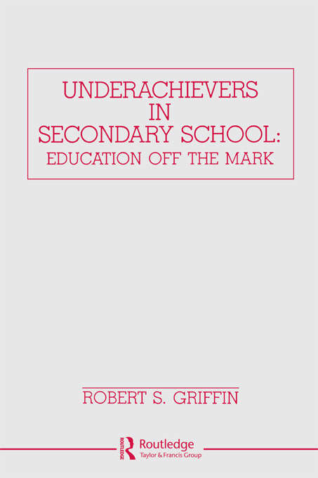 Book cover of Underachievers in Secondary Schools: Education Off the Mark