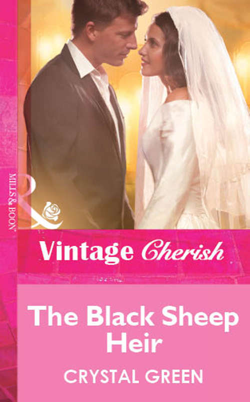 Book cover of The Black Sheep Heir (ePub First edition) (Mills And Boon Vintage Cherish Ser. #1587)