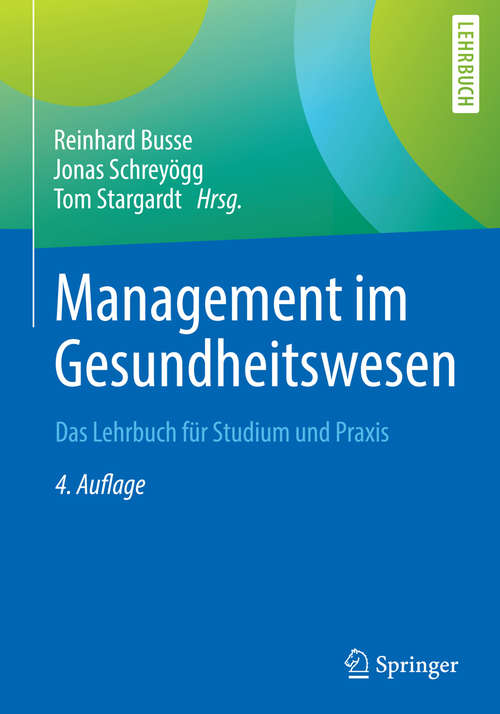 Book cover of Management im Gesundheitswesen: Das Lehrbuch für Studium und Praxis (4. Aufl. 2017)