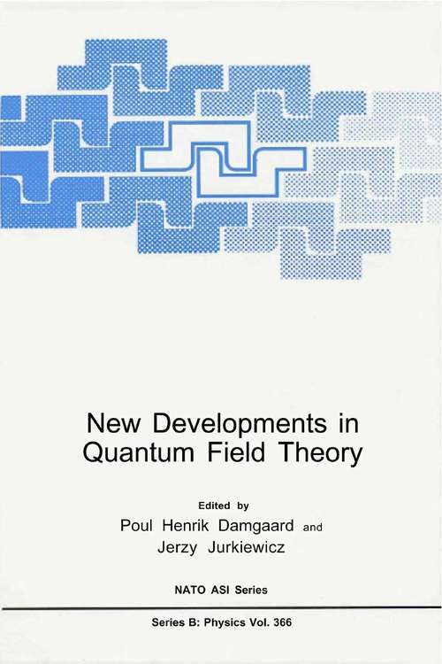 Book cover of New Developments in Quantum Field Theory (1998) (Nato Science Series B: #366)