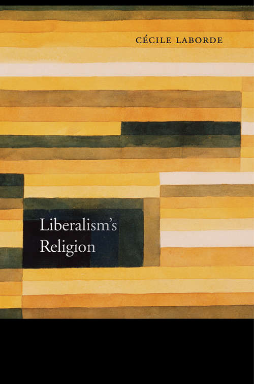 Book cover of Liberalism’s Religion