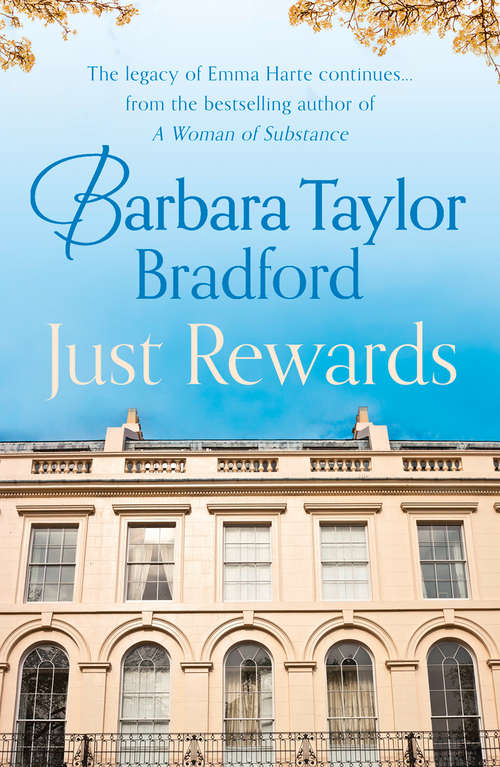 Book cover of Just Rewards: A Woman Of Substance, Hold The Dream, To Be The Best, Emma's Secret, Unexpected Blessings, Just Rewards, Breaking The Rules (ePub edition) (Emma Harte Ser.: No. 6)