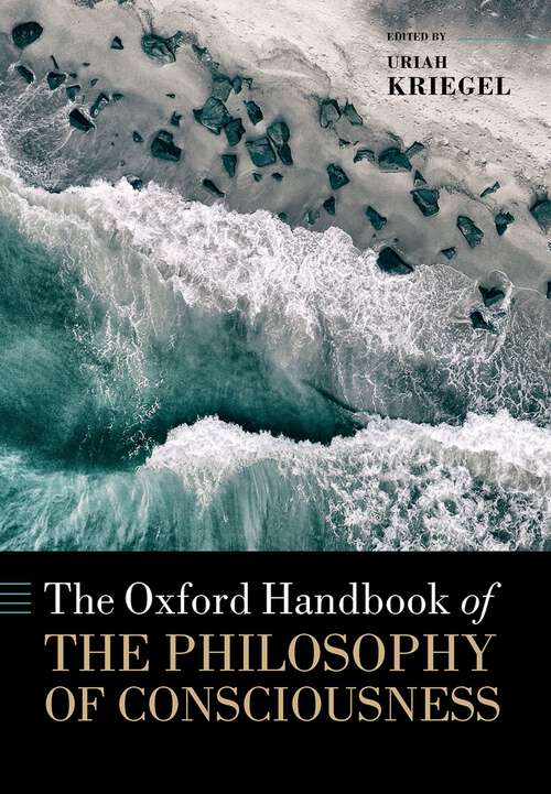 Book cover of The Oxford Handbook of the Philosophy of Consciousness (Oxford Handbooks)