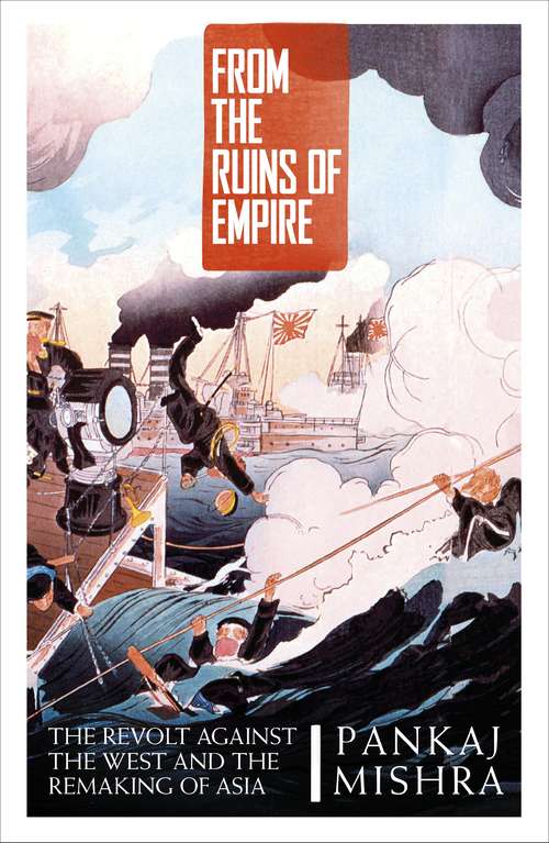 Book cover of From the Ruins of Empire: The Revolt Against the West and the Remaking of Asia
