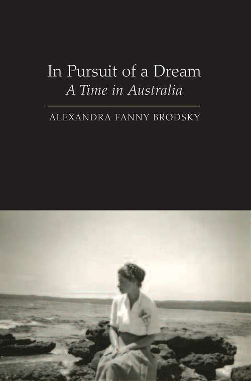 Book cover of In Pursuit of a Dream: A Time in Australia