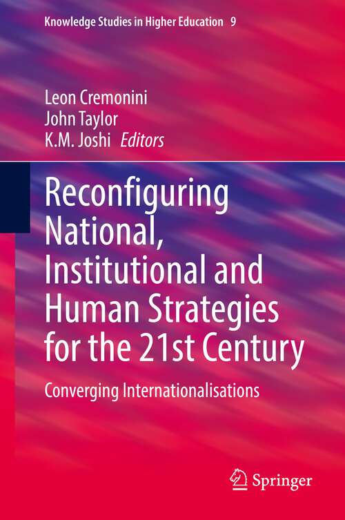 Book cover of Reconfiguring National, Institutional and Human Strategies for the 21st Century: Converging Internationalizations (1st ed. 2022) (Knowledge Studies in Higher Education #9)