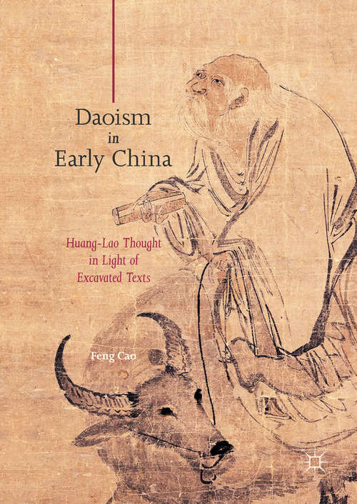 Book cover of Daoism in Early China: Huang-Lao Thought in Light of Excavated Texts (1st ed. 2017)