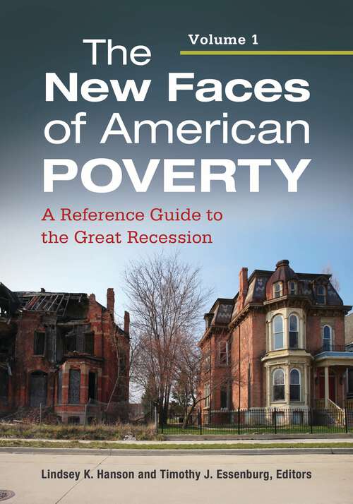 Book cover of The New Faces of American Poverty [2 volumes]: A Reference Guide to the Great Recession [2 volumes]