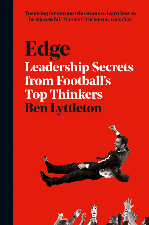 Book cover of Edge: What Businesses Can Learn From Football's Talent Hothouse (ePub edition)