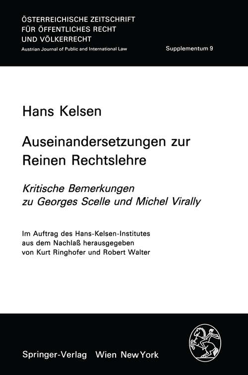 Book cover of Auseinandersetzungen zur Reinen Rechtslehre: Kritische Bemerkungen zu Georges Scelle und Michel Virally (1987) (Österreichische Zeitschrift für öffentliches Recht und Völkerrecht - Supplementa #9)