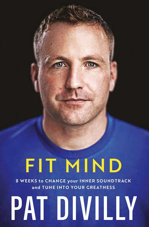 Book cover of Fit Mind: 8 Weeks to Change Your Inner Soundtrack and Tune into Your Greatness