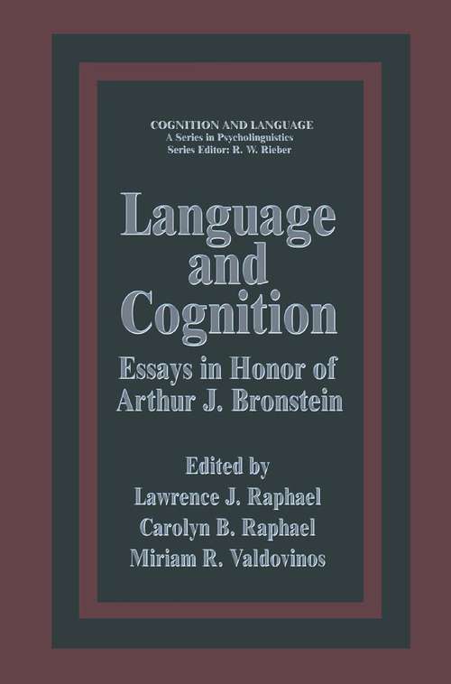 Book cover of Language and Cognition: Essays in Honor of Arthur J. Bronstein (1984) (Cognition and Language: A Series in Psycholinguistics)