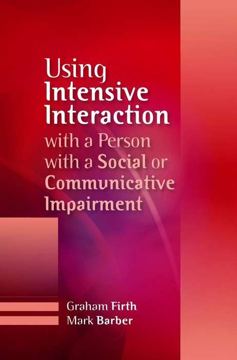 Book cover of Using Intensive Interaction with a Person with a Social or Communicative Impairment