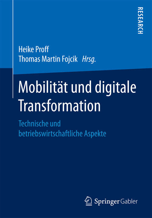 Book cover of Mobilität und digitale Transformation: Technische und betriebswirtschaftliche Aspekte