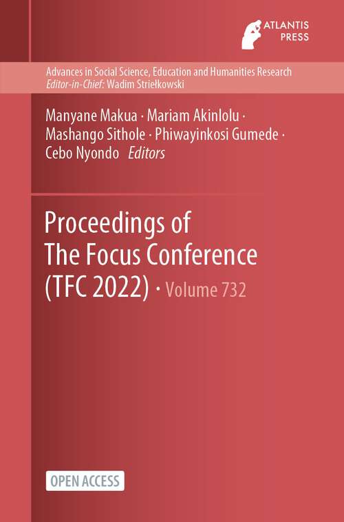 Book cover of Proceedings of The Focus Conference (1st ed. 2023) (Advances in Social Science, Education and Humanities Research #732)