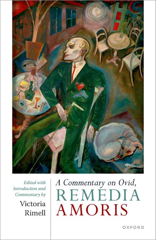 Book cover of A Commentary on Ovid, Remedia Amoris: Edited with Introduction and Commentary
