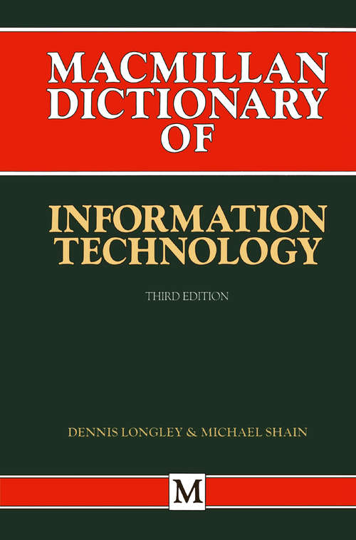 Book cover of Dictionary of Information Technology (3rd ed. 1989) (Dictionary Series)