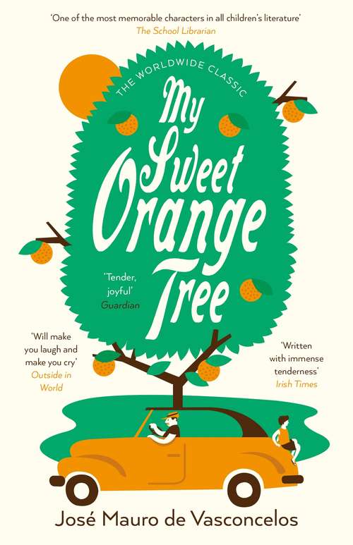 Book cover of My Sweet Orange Tree: The Story Of A Little Boy Who Discovered Pain