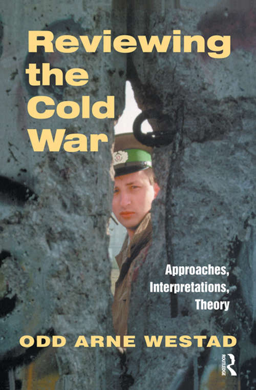 Book cover of Reviewing the Cold War: Approaches, Interpretations, Theory (Cold War History)