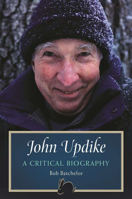 Book cover of John Updike: A Critical Biography