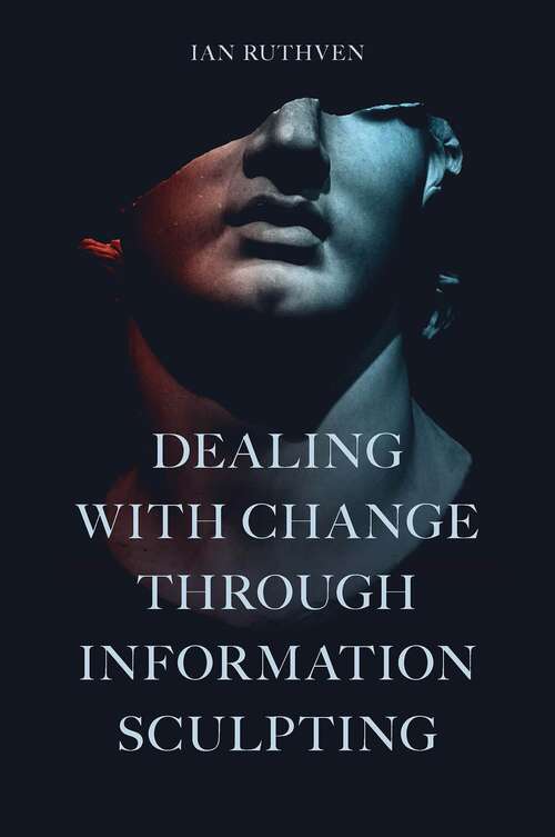 Book cover of Dealing With Change Through Information Sculpting