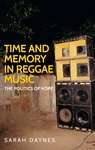 Book cover of Time and memory in reggae music: The politics of hope (PDF) (Music and Society)