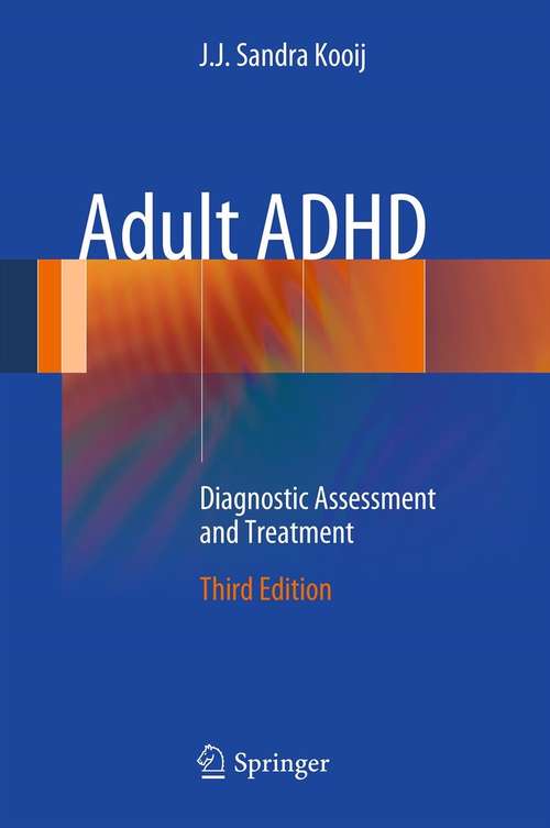 Book cover of Adult ADHD: Diagnostic Assessment and Treatment (3rd ed. 2013)