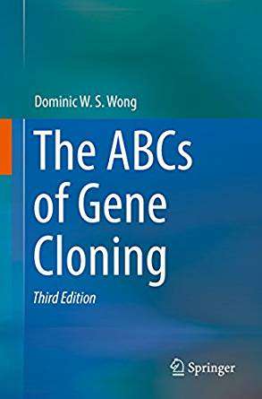 Book cover of The ABCs of Gene Cloning (3rd ed. 2018)