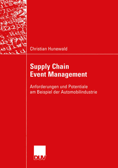 Book cover of Supply Chain Event Management: Anforderungen und Potentiale am Beispiel der Automobilindustrie (2005) (Wirtschaftswissenschaften)