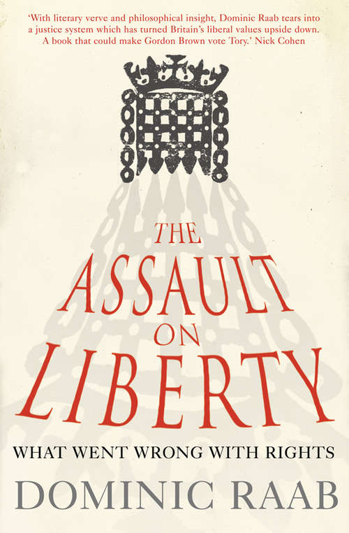 Book cover of The Assault on Liberty: What Went Wrong With Rights (ePub edition)