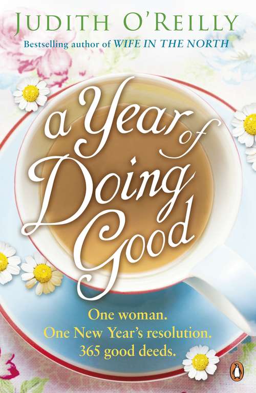Book cover of A Year of Doing Good: One Woman, One New Year's Resolution, 365 Good Deeds